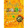 The Ultimate Barbecue Cookbook: Over 200 Sizzling Dishes for Outdoor Eating
