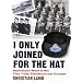 I Only Joined for the Hat: Redoubtable Wrens at War - Their Trials, Tribulations and Triumphs