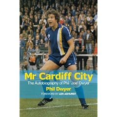 Mr Cardiff City: The Autobiography of Phil 'Joe' Dwyer