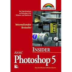 Photoshop 5 Insider. Das komplette Wissen zur Bildbearbeitung am PC und MAC