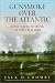 Book Gunsmoke Over the Atlantic: First Naval Actions of the Civil War