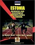 Estonia Business and Investment Opportunities Yearbook