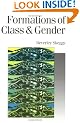 Formations of Class & Gender: Becoming Respectable (Published in association with Theory, Culture & Society)