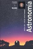 Astronomia: Guia del cielo nocturno