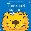 That's Not My Lion (Usborne Touchy Feely)