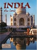 India the Land: The Land (Lands, Peoples, and Cultures)