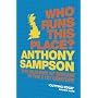 Who Runs This Place?: The Anatomy of Britain in the 21st Century