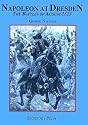 Napoleon at Dresden: The Battles of 1813 (Ancient Empires Series)