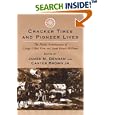 Cracker Times and Pioneer Lives: The Florida Reminiscences of George Gillett Keen and Sarah Pamela Williams
