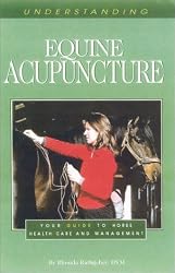 Understanding Equine Acupuncture: Your Guide to Horse Health Care and Management (Horse Health Care Library)