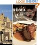 Roma: Authentic Recipes from In and Around the Eternal City