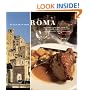 Roma: Authentic Recipes from In and Around the Eternal City