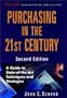 Purchasing in the 21st Century: A Guide to State-of-the-Art Techniques and Strategies, 2nd Edition