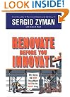Renovate Before You Innovate: Why Doing the New Thing Might Not Be the Right Thing