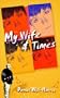 My Wife & Times