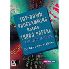 Top Down Programming Using Turbo Pascal: A Case Study Approach (De-Computer Science Ser)
