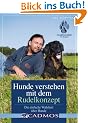Hunde verstehen mit dem Rudelkonzept: Die einfache Wahrheit �ber Hunde