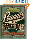 Peanuts & Crackerjack: A Treasury Of Baseball Legends And Lore