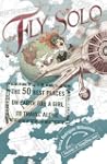 Fly Solo: The 50 Best Places On Earth...