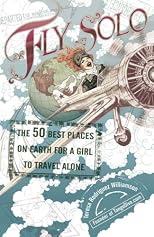 Fly Solo: The 50 Best Places On Earth For a Girl to Travel Alone