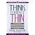 Think Yourself Thin: The Visualization Technique That Will Make You Lose Weight Without Diet or Exercise