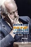 René Lévesque, l'homme brisé, t. 04