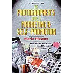 The Photographer's Guide to Marketing and Self-Promotion