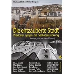 Die entzauberte Stadt. Pl�doyer gegen die Selbstzerst�rung