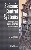 Seismic control systems : design and performance assessment