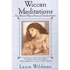 Wiccan Meditations: The Witch's Way to Personal Transformation