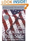 With God on Our Side: The Rise of the Religious Right in America