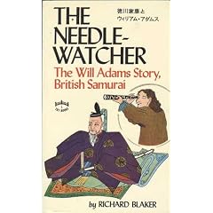 The Needle-Watcher: The Will Adams Story, British Samurai