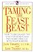 Taming the Feast Beast: How to Recognize the Voice of Fatness and End Your Struggle with Food Forever