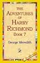 The Adventures of Harry Richmond, Book 7