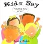 Kids Say, "Thank You God!"