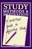 Study Methods & Motivation: A Practical Guide to Effective Study