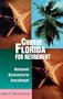Choose Florida for Retirement: Retirement Discoveries for Every Budget