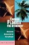 Choose Florida for Retirement: Retirement Discoveries for Every Budget