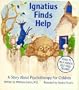 Ignatius Finds Help: A Story about Psychotherapy for Children