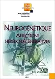 Neurogénétique: Affections hérédo-dégénératives