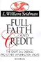 Full Faith and Credit: The Great S & L Debacle and Other Washington Sagas
