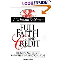 Full Faith and Credit: The Great S & L Debacle and Other Washington Sagas
