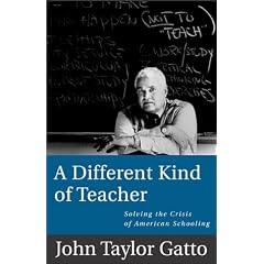 A Different Kind of Teacher: Solving the Crisis of American Schooling