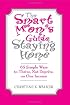The Smart Mom's Guide to Staying Home: 65 Simple Ways to Thrive, Not Deprive, on One Income