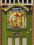 Wallace and Gromit: Welcome to West Wallaby Street (Wallace & Gromit)