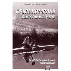 Kanu Kompass Deutschland Mitte: Das Reisehandbuch zum Kanuwandern. Beschreibung von 11 Touren