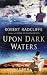 Upon Dark Waters