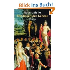 Die Rosen des Lebens: Roman (Fortune de France)
