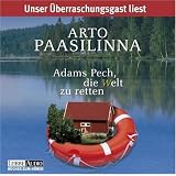 Adams Pech, die Welt zu retten: Lesungvon "Arto Paasilinna"