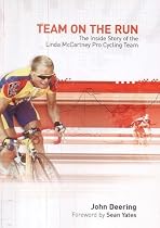 Team on the Run: The Inside Story of the Linda McCartney Pro Cycling Team